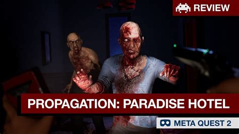 VR Review Propagation Paradise Hotel Meta Quest2 YouTube