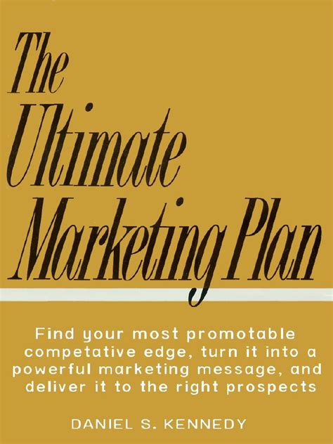 Dan Kennedy The Ultimate Marketing Plan Pdf Pdf