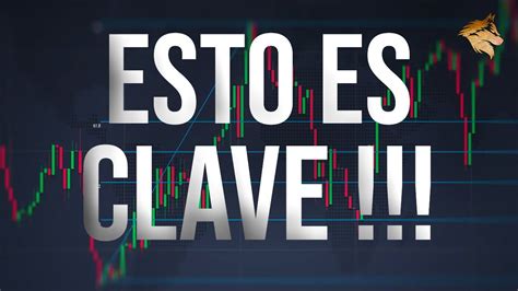 Esto Es Clave Para Ser Rentable En Trading 🚀 ️ Estrategia Trading Rentable Forex Futuros