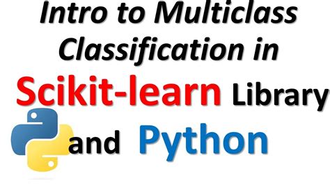 Introduction To Multiclass Classification In Scikit Learn And Python