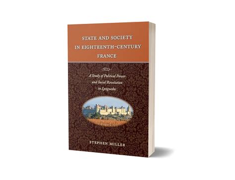 State Society In Eighteenth Century France By Stephen Miller