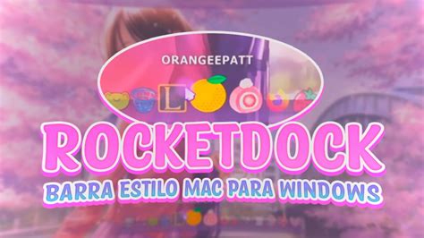 Como Tener Una Barra Estilo Mac En Windows 10 Rocketdock 👈 Youtube