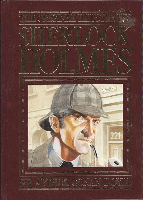 The Original Illustrated Sherlock Holmes 37 Short Stories And A