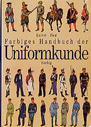 Farbiges Handbuch Der Uniformkunde German Edition By Richard Kn Tel