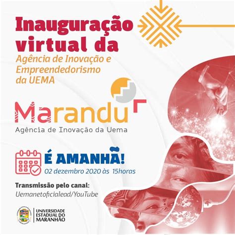 Uema Marandu Inaugura O Virtual Da Ag Ncia De Inova O E