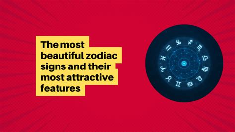 The Most Beautiful Zodiac Signs And Their Most Attractive Features