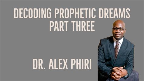 DECODING PROPHETIC DREAMS PART 3 YouTube