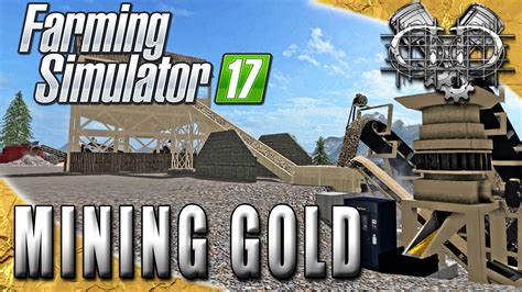 Farming Simulator 2017 Gameplay Ep1 Gold Mining Map Pc Hd Mining