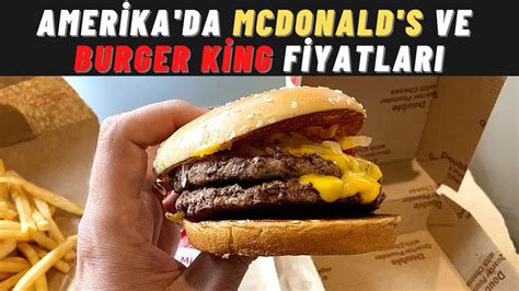 Amerikada Mcdonalds Ve Burger King Fiyatları Ve Menüleri Youtube