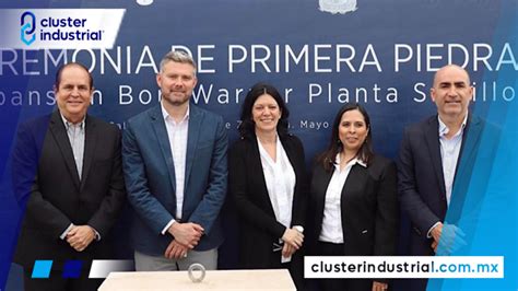 Cluster Industrial Borgwarner Coloca Primera Piedra Para Expandir Sus