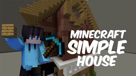 Minecraft Simple House Tutorial YouTube