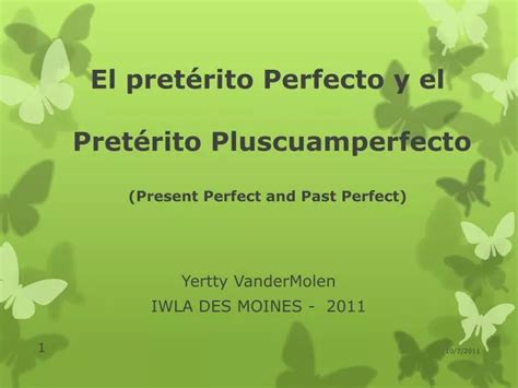 Ppt El Pret Rito Perfecto Y El Pret Rito Pluscuamperfecto Present