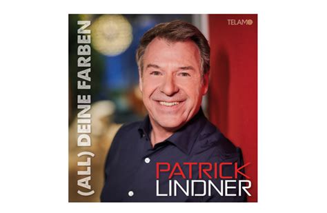 Patrick Lindner All Deine Farben Schmusa De