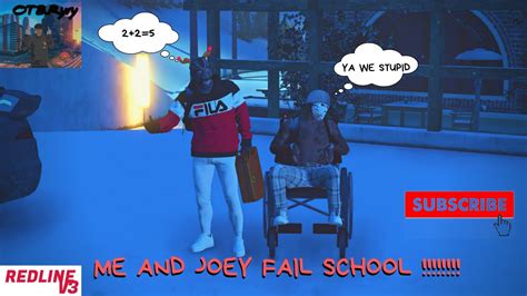 GTA 5 Roleplay ME AND JOEY FAIL SCHOOL RedlineRP YouTube