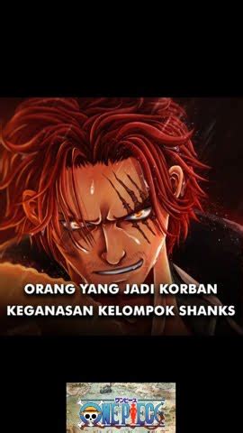 Orang Yang Jadi Korban Keganasan Kelompok Shanks Red Hair Pirates