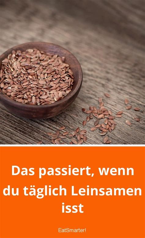 Das Passiert Wenn Du Täglich Leinsamen Isst In 2024 Leinsamen Gesund