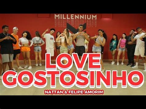 Love Gostosinho Nattan E Felipe Amorim Millennium Coreografia