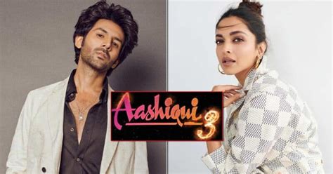 Aashiqui 3 Might Witness An Unexpected Twist With Deepika Padukone Romancing Kartik Aaryan? Here ...