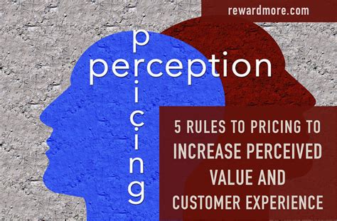 5 Rules Of Pricing To Increase Perceived Value And Customer Experience Rewardmore