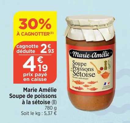 Promo Marie Amélie Soupe De Poissons à La Sétoise chez Maximarché