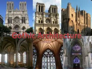 PPT - Gothic Architecture Examples, Characteristics, and History ...