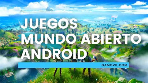 Los Mejores Juegos De Mundo Abierto Para Android