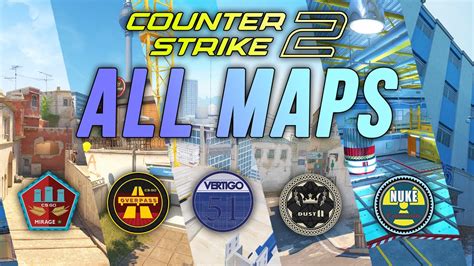 CS2 ALL MAPS Counter Strike 2 Map Tour Close Beta YouTube