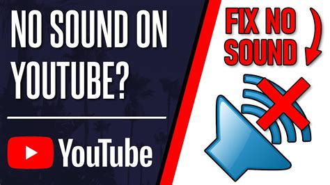 How To Fix No Sound On YouTube Or Sound Not Working PC Mac YouTube