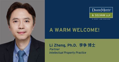 Duane Morris Selvam Welcomes Intellectual Property Director Li Zheng