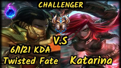 Pretty Twisted Fate Vs Katarina 6121 Kda Mid Challenger Gameplay