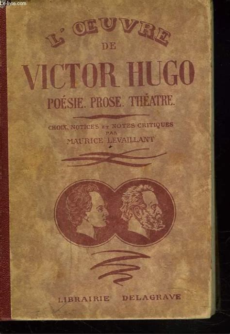 L Oeuvre De Victor Hugo Poesie Prose Theatre Edition Classique