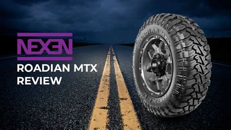 Nexen Roadian Mtx Review How Does This Budget Mud Tire Stack Up The