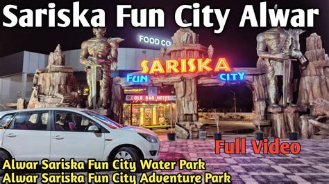 Sariska Fun City Alwar Sariska Fun City Water Park And Adventure Park