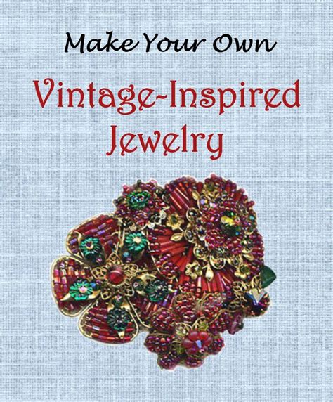 Learn How To Make Vintage Style Jewelry Using A Range Of Different