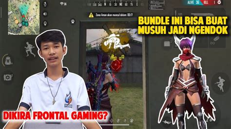 Pakai BUNDLE Ini Di Kira FRONTAL GAMING Buat Musuh Jadi NGENDOK