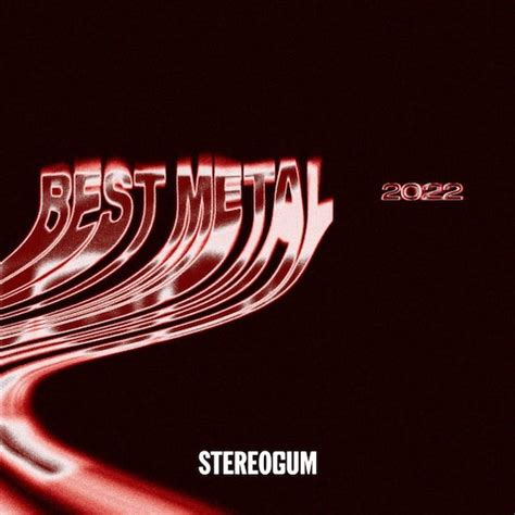 Listmania 2022 Stereogums 10 Best Metal Albums Of 2022 No Clean Singing