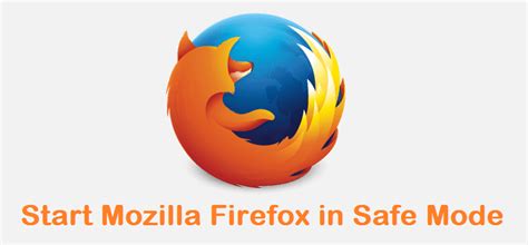 How To Start Mozilla Firefox In Safe Mode