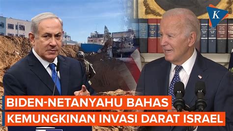 Biden Dan Netanyahu Bicara Lewat Telepon Bahas Invasi Darat Israel Di