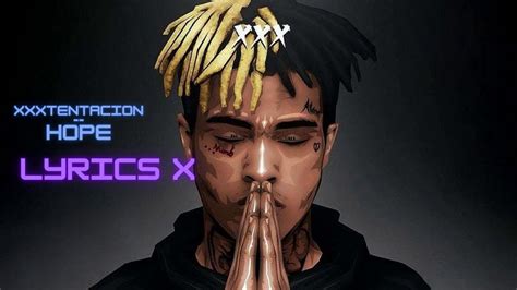 Xxxtentacion Hope Lyrics Lyrics X Youtube