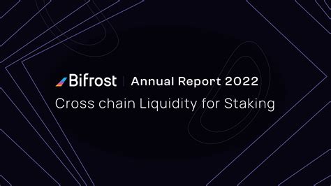 Bifrost Annual Report Recapping 2022 And Looking Ahead To 2023