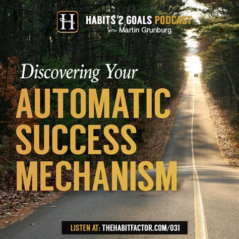 Discovering Your Automatic Success Mechanism — Habits 2 Goals Podcast W