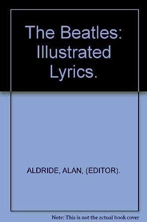 The Beatles Illustrated Lyrics Alan Aldridge Editor 9781579122706