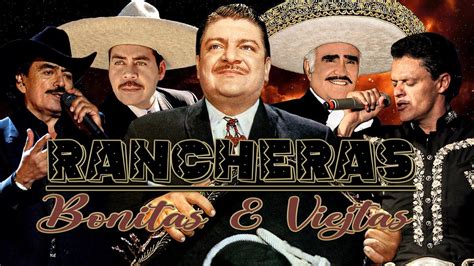 Las Mejores Rancheras De Todos Los Tiempos Exitos De La Cancion