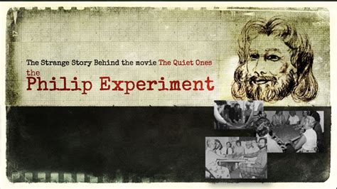 The Philip Experiment The Strange Story Behind The Movie The Quiet