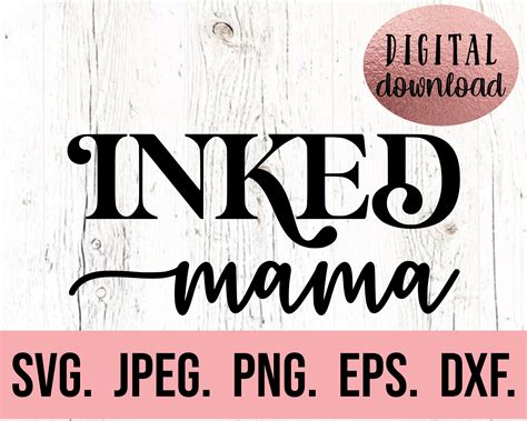 Inked Mama Svg Tattoed Mama Png Cool Moms Have Tattoos Svg Etsy