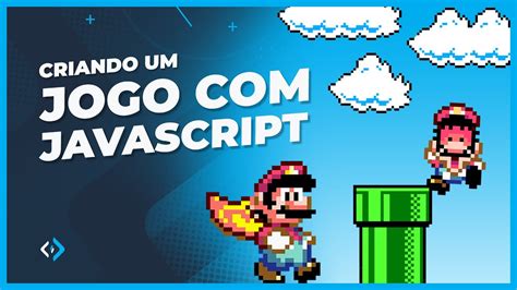 Como Criar Um Jogo Simples Usando Javascript E Html Javascript Para