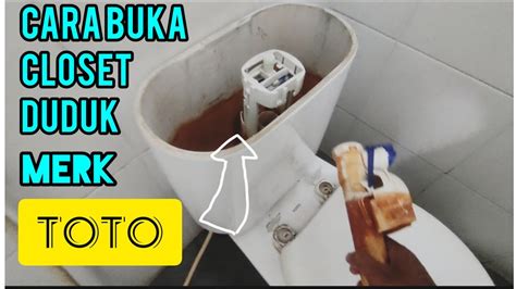 Cara Buka Tutup Closet Duduk Merk Toto Dan Cara Pasang Kembali Youtube