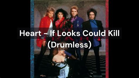 Heart If Looks Could Kill Drumless Youtube