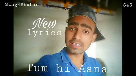 Tum Hi Aana Khuda Bhi Chahta Tera New Lyrics Romantic Version