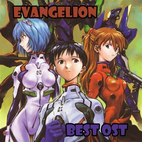 Stream Best Of Neon Genesis Evangelion Ost By Luise D Warudo Listen Online For Free On Soundcloud